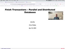22 Apr 24 Finish Transactions - Parallel and Distributed Databases[Video]