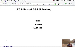 09 Feb 25 PRAMs and PRAM Sorting[Video]