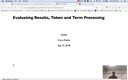 08 Sep 19 Evaluating Results - Token and Term Processing[Video]