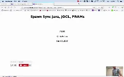 08 Feb 19 Spawn Sync Java, JOCL PRAMs (didnt record)[Video]